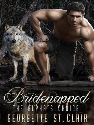 cover image of The Alpha's Choice: Bridenapped, #2